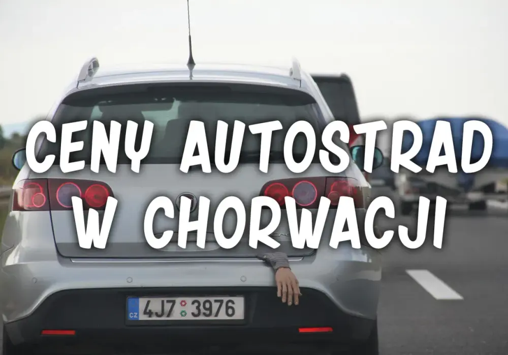 Ile kosztuje autostrada w Chorwacji do Splitu? Sprawdź ceny!