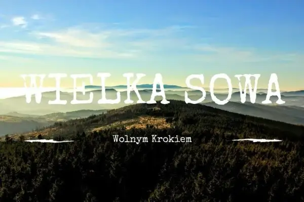 Wielka Sowa – najlepsze szlaki, które musisz znać przed wędrówką