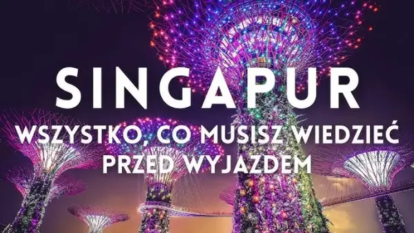 Czy w Singapurze jest bezpiecznie? Oto, co musisz wiedzieć przed podróżą